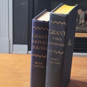 Bruce Catton Grant Moves South & Grant Takes Command (2) Hardcover